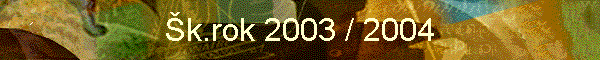 k.rok 2003 / 2004